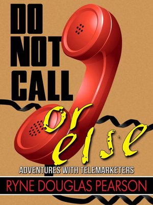 cover image of Do Not Call...Or Else